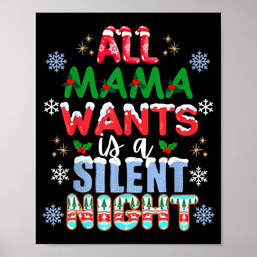 All Mama Wants Is A Silent Night Funny Mom Christm Poster (Voorkant)