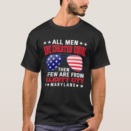 All Men Are Created Equal Ellicott City Maryland T-shirt (Voorkant)