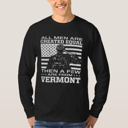 All Men Are Created Equal Few From Vermont America T-shirt (Voorkant)