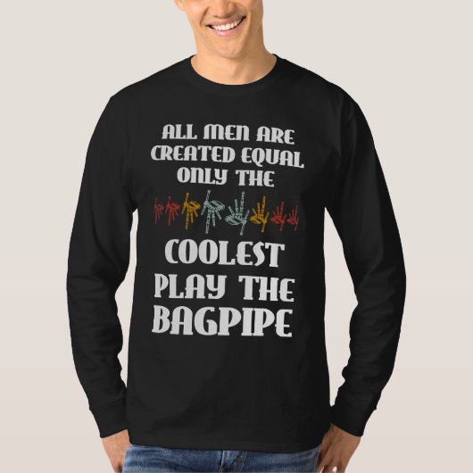 all men are created equal only coolest play bagpip t-shirt (Voorkant)