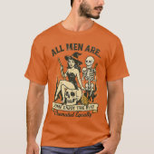 All Men Are Cremated Equally T-shirt (Voorkant)