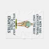 All Men Equal But Still Play Golf In Their Eightie Fleece Deken (Voorkant (Horizontaal))