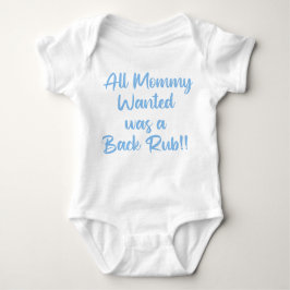 All Mommy Wanted Was a Backrub  Romper