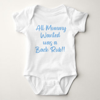 All Mommy Wanted Was a Backrub  Romper