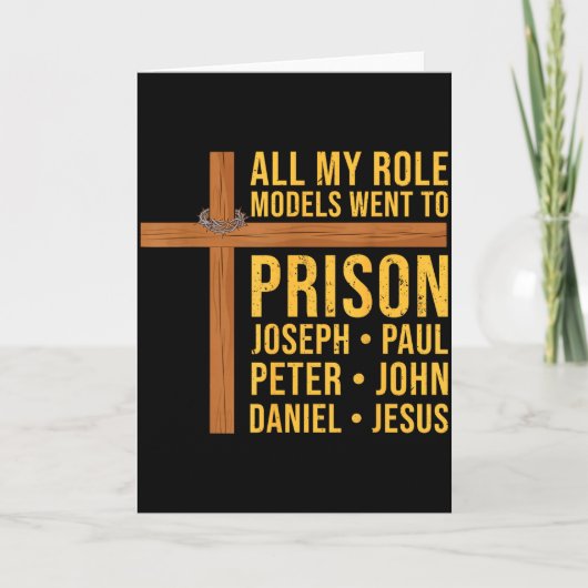 All My Role Models Went To Prison Funny Christian  Kaart (Voorkant)