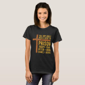 All My Role Models Went To Prison Funny Christian  T-shirt (Voorkant volledig)