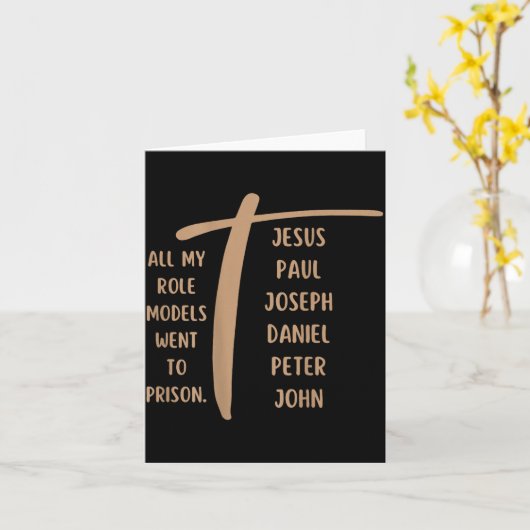 All My Role Models Went To Prison Jesus (on Back)  Kaart (Gele Bloem)