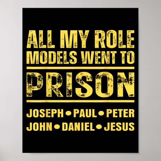 All My Role Models Went To Prison  Poster (Voorkant)