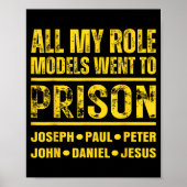 All My Role Models Went To Prison  Poster (Voorkant)