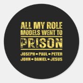 All My Role Models Went To Prison  Ronde Sticker (Voorkant)