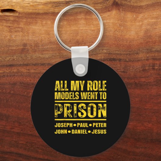 All My Role Models Went To Prison Sleutelhanger (Voorkant)