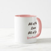 All of Me Loves You Personalized Valentine Mug Mok (Voorkant rechts)