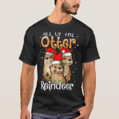 All Of The Otter Reindeer Christmas Otters Santa X T-shirt (Voorkant)