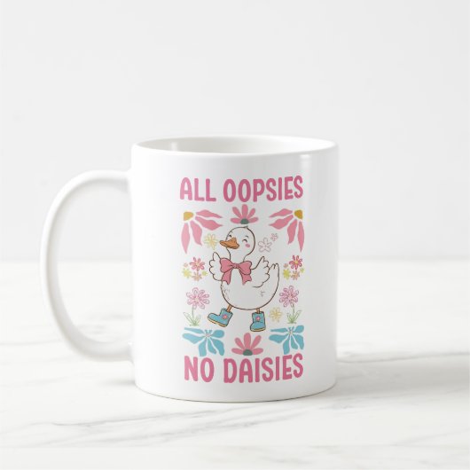 All Oopsies No Daisies Funny Goose Coffee Mok (Links)