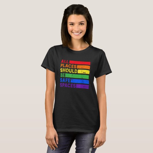 All Places Should Be Safe Spaces Gay Pride Ally LG T-shirt (Voorkant volledig)