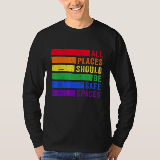 All Places Should Be Safe Spaces Gay Pride Ally LG T-shirt (Voorkant)