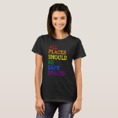 All Places Should Be Safe Spaces Gay Pride Ally LG T-shirt (Voorkant volledig)