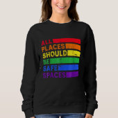 All Places Should Be Safe Spaces Gay Pride Ally LG Trui (Voorkant)