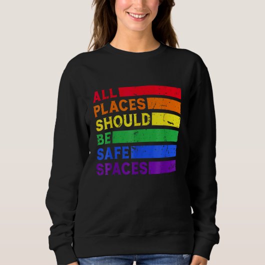 All Places Should Be Safe Spaces Gay Pride Ally LG Trui (Voorkant)