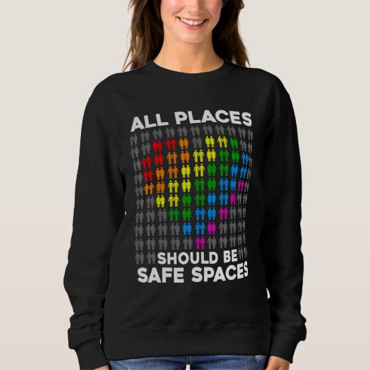All Places Should Be Safe Spaces Gay Pride Ally Pr Trui (Voorkant)