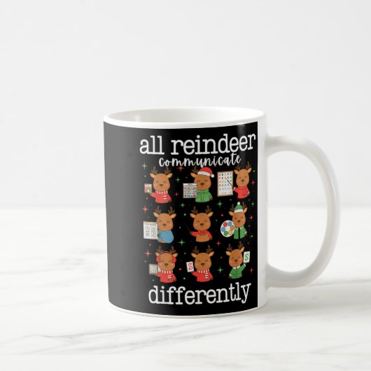 All Reindeer Communicate Differently Xmas Autism A Koffiemok (Rechts)