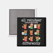 All Reindeer Communicate Differently Xmas Autism A Magneet (Voorkant / Achterkant)