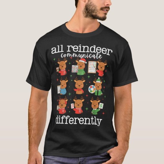 All Reindeer Communicate Differently Xmas Autism A T-shirt (Voorkant)