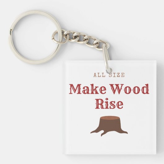 All size Make Wood Rise Sleutelhanger (voorkant)