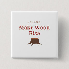 All size Make Wood Rise Vierkante Button 5,1 Cm