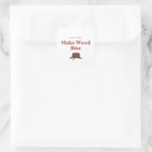 All size Make Wood Rise Vierkante Sticker (Tas)