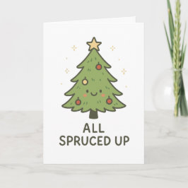 All Spruced Up - Grappige Kerstkaart Feestdagen Kaart