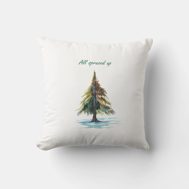 All spruced up kussen (Voorkant)