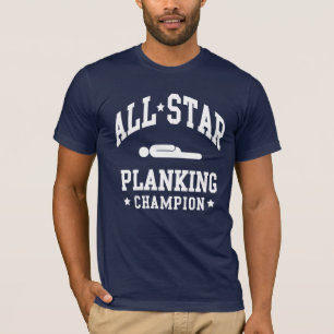 All Star Planking Champion T Shirten T-shirt