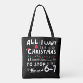 All That I Want Christmas Students Stop Saying 6-7 Tote Bag (Achterkant)