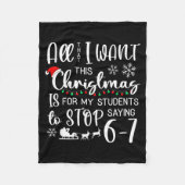 All That I Want This Christmas Is Students Stop Sa Fleece Deken (Voorkant)