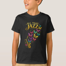All That Jazz T-shirt