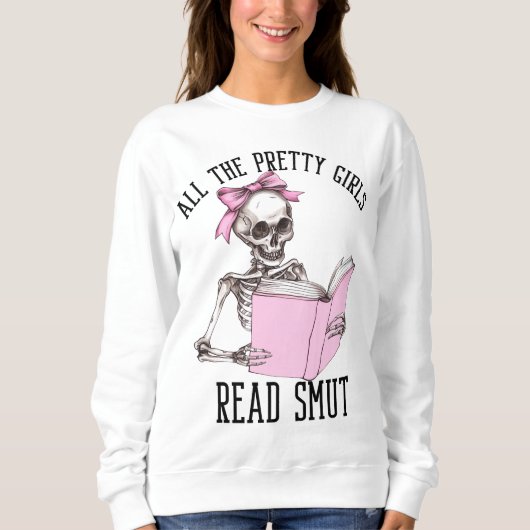 All The Pretty Girls Read Smut Smutty Book Lover Trui (Voorkant)