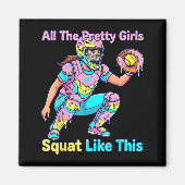 All The Pretty Girls Squat Like This Ice Cream Sof Magneet (Voorkant)