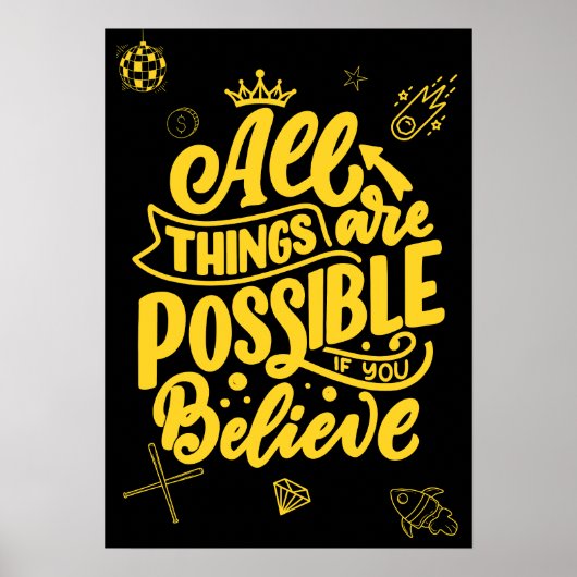 All things are possible if you believe. Motivation Poster (Voorkant)
