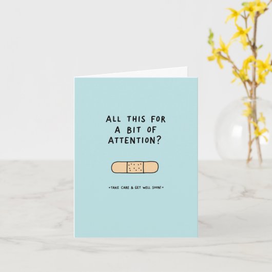 All This For Attention Get Well Card Kaart (Gele Bloem)