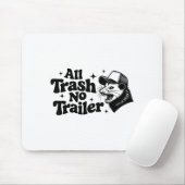 All Trash No Trailer Redneck Ironic Ossum Quote Gi Muismat (Met muis)