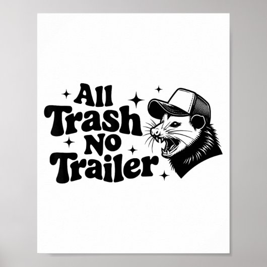 All Trash No Trailer Redneck Ironic Ossum Quote Gi Poster (Voorkant)