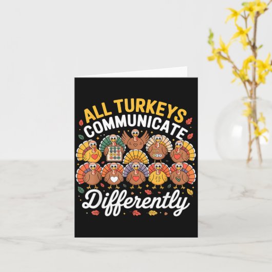 All Turkeys Communicate Differently Autism Awarene Kaart (Gele Bloem)