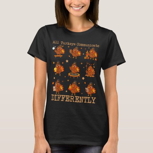 All Turkeys Communicate Differently Thanksgiving A T-shirt (Voorkant)