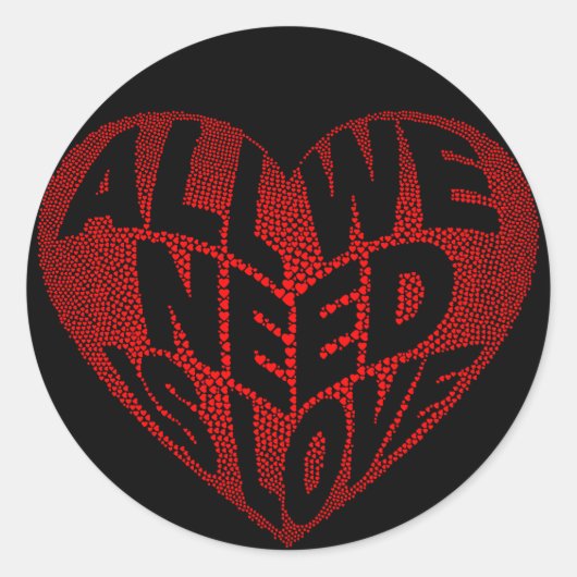 All We Need is Love  Round Sticker (Voorkant)