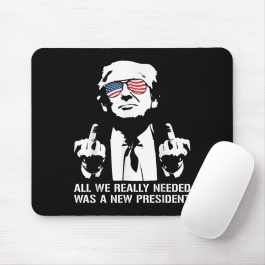 All We Needed Was A New President Finger - Funny T Muismat (Met muis)
