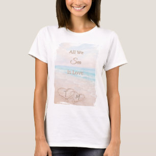 All We Sea Is Love Beach Harten Zand Bruid T-shirt