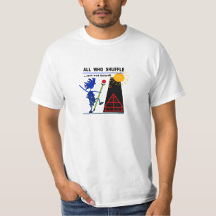 All Who Shuffle... zijn niet aan boord! T-Shirt