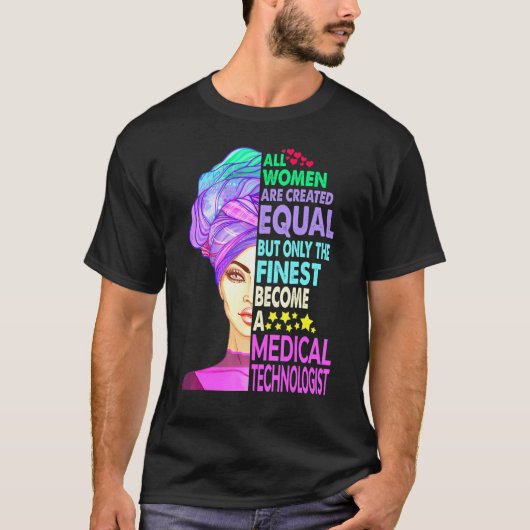 All Women Are Created Equal But Only The Finest T-shirt (Voorkant)