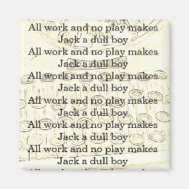 All Work and No Play maakt Jack een saaie jongen Magneet